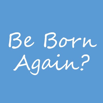 What Is A Born-Again Christian?