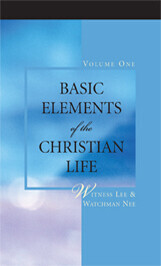 Basic Elements of the Christian Life, Volume One