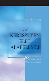 A keresztyén élet alapelemei, 1. kötet