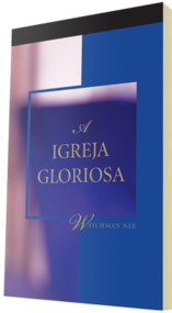 Livros cristãos gratuitos - A Igreja Gloriosa