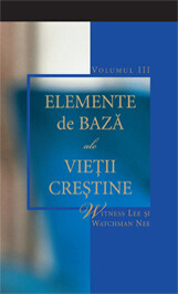 Elemente de bază ale vieţii creştine, Volumul 3