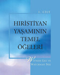 Hristiyan Yaşamının Temel Öğeleri 1. Cilt